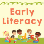 Early Literacy