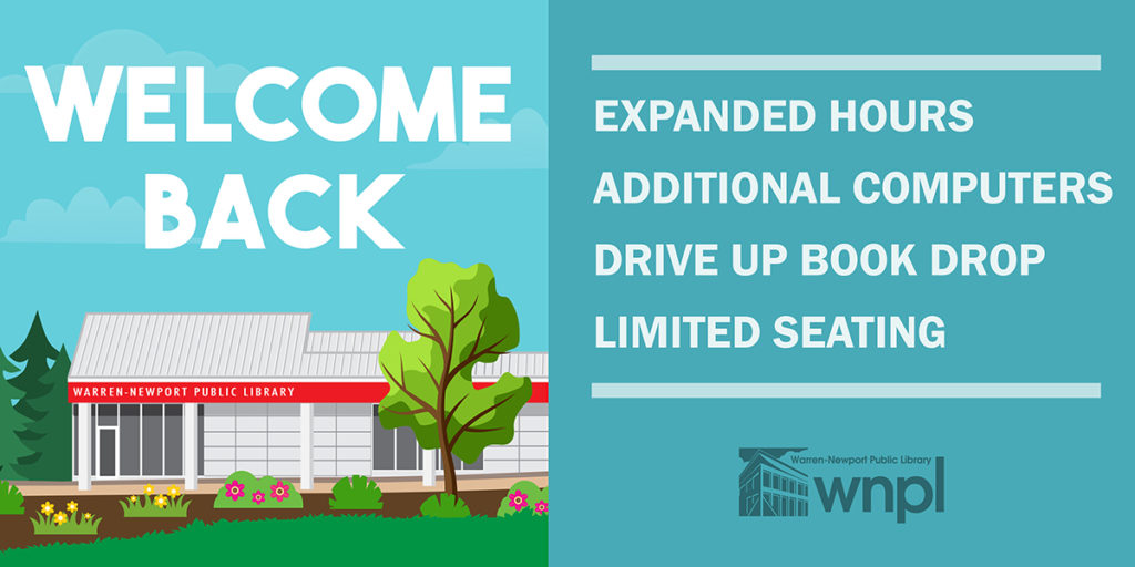 Welcome Back, Expanded Hours, Additional computers, Drive up book drop, limited seating,