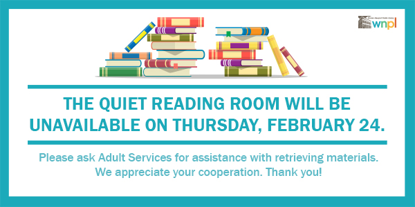 The Quiet Reading Room will be unavailable on Thursday, February 24.