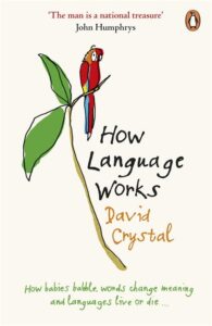 How Language Works by David Crystal Cover - Cream Background with a parrot on a branch illustrated