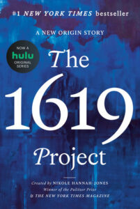 The 1619 Project Cover in dark blue with a hulu series sticker on the front advertising media tie-in.