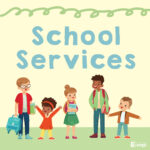 5 children of various ages with words School Services