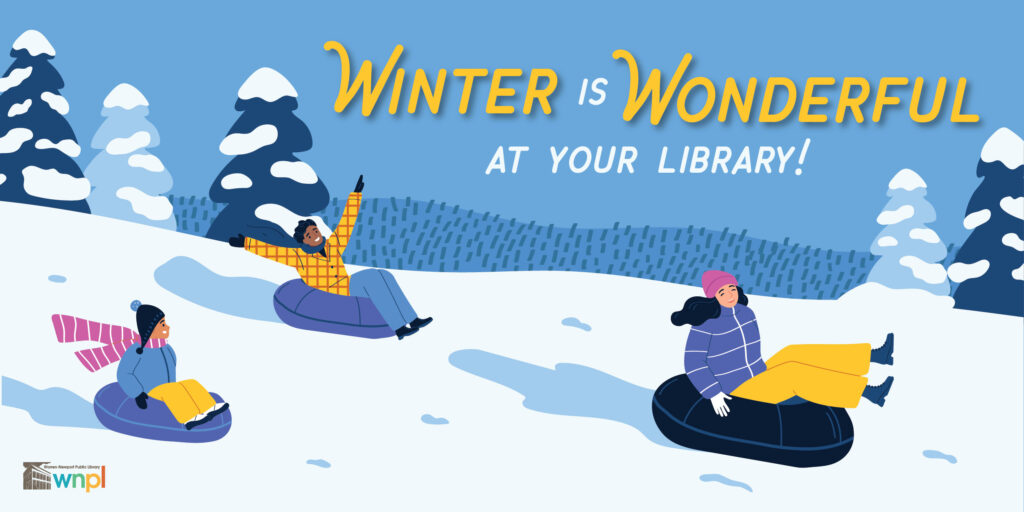 Winter is Wonderful at your library!
