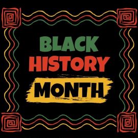 Black background with yellow, green, and red hand drawn border. Words "Black History Month" in middle.