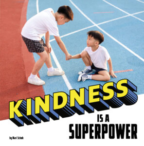 Kindness is a Superpower; nonfiction; kindness