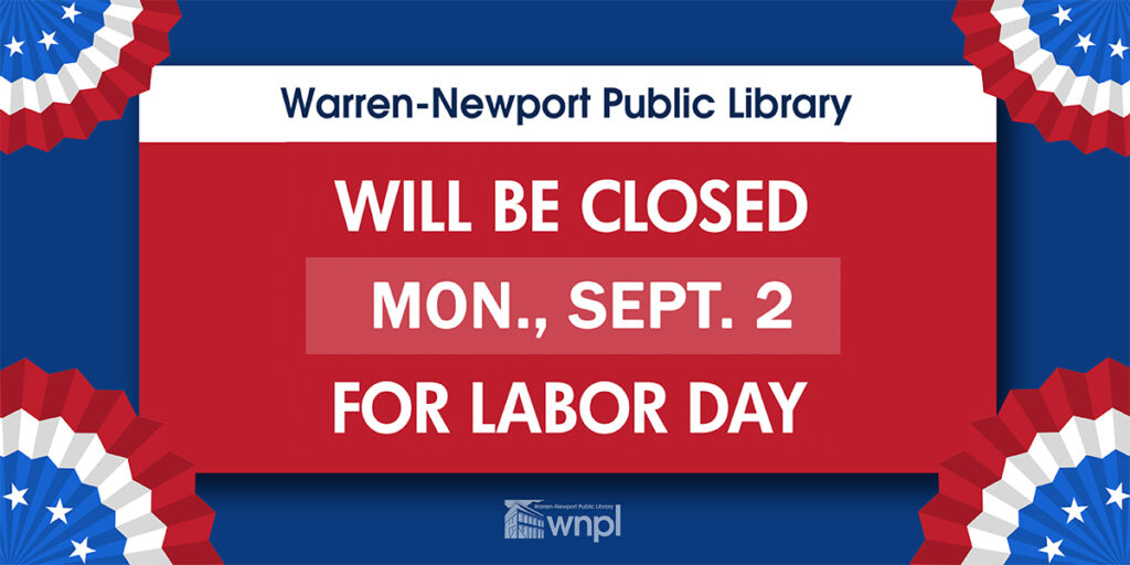 Library is closed for Labor Day holiday Monday September 2. American flag background.