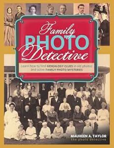 Image of book cover of “Family photo detective : learn how to find genealogy clues in old photos and solve family photo mysteries” by Maureen Alice Jacobson