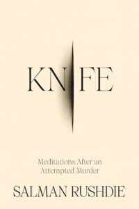 Book cover for Knife by Salman Rushdie. Ivory background with tear cutting through the word knife.