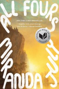 book cover for all fours by Miranda July. Sunset illuminates mountain cliff.