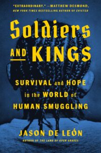 Soldiers and Kings by Jason De León. Silhouette of back of persons head with small brains is overlayed by navy blue gradient.