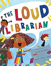 The cover of “The Loud Librarian” by Jenna Beatrice. A young drawn girl stands with books all around her. The title of the book is placed in a speech bubble. A young boy with a book on his head is in the background. A young girl who is cringing and plugging her ears is also in the background.  