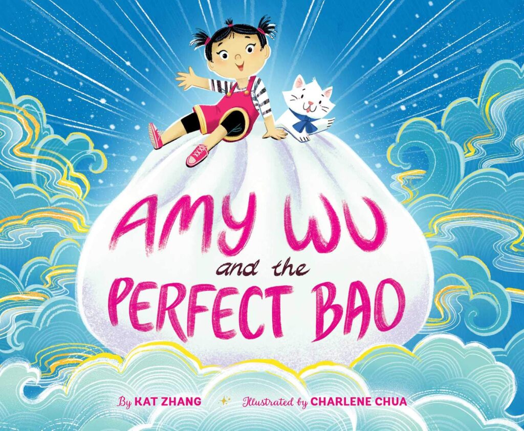 The cover of “Amy Wu and the Perfect Bao” by Kat Zhang. A drawn little girl and a cat sit together on top of a giant bao floating in a night sky with clouds.