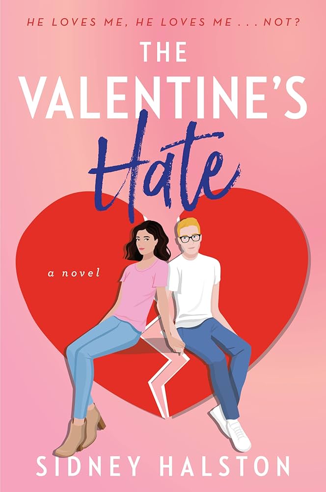 The book cover for The Valentine’s Hate. The cover has a pink background with a large broken heart in the center. On either side of the heart are two characters sitting back to back.
