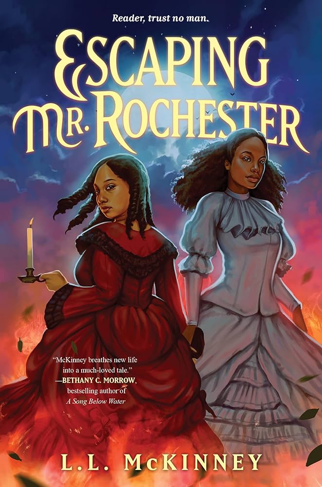 An image of the book cover for “Escaping Mr. Rochester” by L.L. McKinney. Two black teenage women stand in Victorian dresses. The one on the right stands with her back to the audience. She is looking over her shoulder and holding a candle holder with a lit candle stick in it.