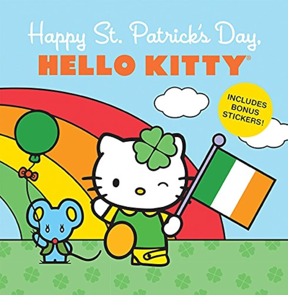 An image of the book cover for “Happy St. Patrick's Day, Hello Kitty” by the Sanrio Company. A drawn image of the cartoon character Hello Kitty wears a four leaf clover instead of their iconic bow, a green and yellow dress, and holds an Irish flag in one hand. They are standing next to a blue mouse wearing a green vest and holding a red balloon. Both characters are standing in front of a rainbow and the ground is green with a pattern of four leaf clovers.