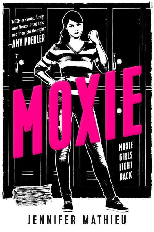 An image of the book cover for “Moxie” by Jennifer Mathieu. A black and white drawn depiction of a teen girl standing in a black and white striped shirt standing in front of school lockers. She has her hand raised in a fist. The title of the book “Moxie” is outlined in hot pink. 