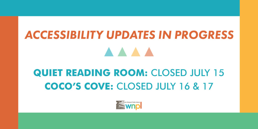 Quiet Reading Room and Coco's Cove will close temporarily for accessibility upgrades.